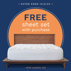 Offer ends 12/5/22. FREE sheet set with purchase. While supplies last.